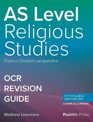 AS Religious Studies from a Christian Perspective: OCR Revision Guide