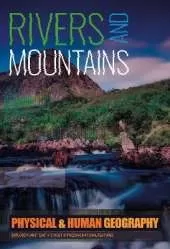 Rivers and Mountains: Explore Planet Earth's most Impressive Natural Features