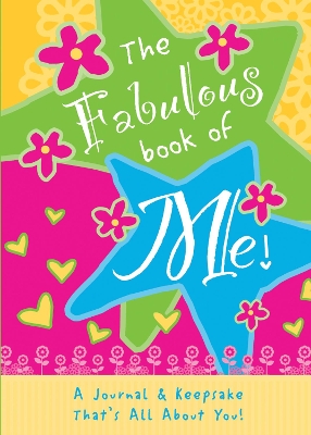 The Fabulous Book of Me: A Journal That's All About You!