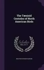 The Tænioid Cestodes of North American Birds