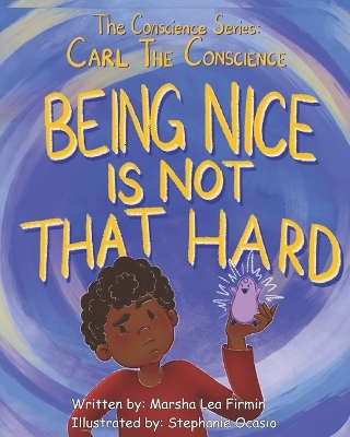 Carl the Conscience: Being Nice is Not That Hard