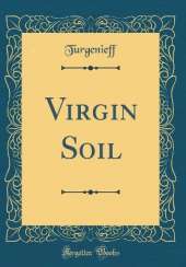 Virgin Soil (Classic Reprint)