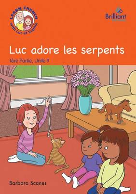 Luc Adore les Serpents (Luc Loves Snakes): Luc et Sophie French