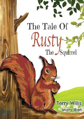 The Tale Of Rust The Squirrel