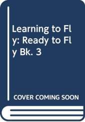 Learning to Fly: Ready to Fly Bk. 3