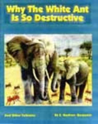 Why the White Ant is So Destructive and Other Folk Tales