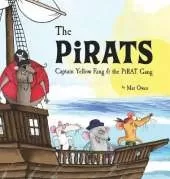 The Pirats: Captain Yellow Fang & the PiRAT Gang
