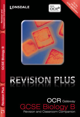OCR Gateway Biology B: Revision and Classroom Companion