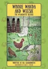Winnie Wanda and Weesie: The Wyandotte Sisters