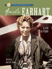 Sterling Biographies (R): Amelia Earhart: A Life in Flight