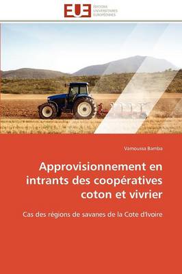 Approvisionnement En Intrants Des Cooperatives Coton Et Vivrier