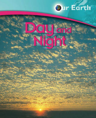 Our Earth: Day and Night