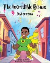 The Incredible Beaux: Daddy's Song