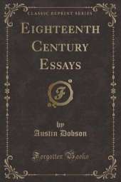 Eighteenth Century Essays (Classic Reprint)