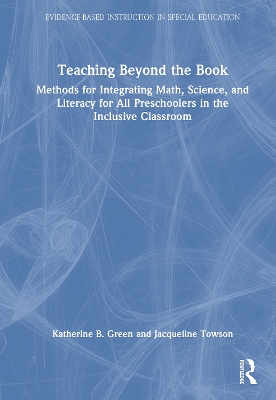 Teaching Beyond the Book: Methods for Integrating Math, Science, and Literacy for All Preschoolers in the Inclusive Classroom