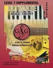 LEVEL 7 Supplemental Answer Book - Ultimate Music Theory: LEVEL 7 Supplemental Answer Book - Ultimate Music Theory (identical to the LEVEL 7 Supplemental Workbook), Saves Time for Quick, Easy and Accurate Marking!