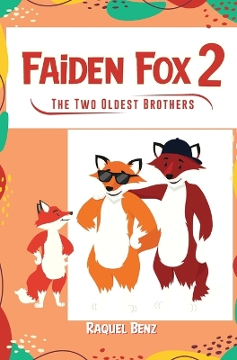 Faiden Fox 2: The Two Oldest Brothers
