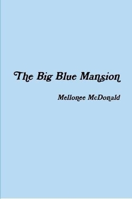 The Big Blue Mansion