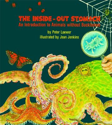 The Inside-Out Stomach: An Introduction to Animals without Backbones