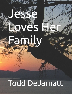 Jesse Loves Her Family