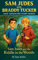 Sam Judes and the Riddle in the Woods