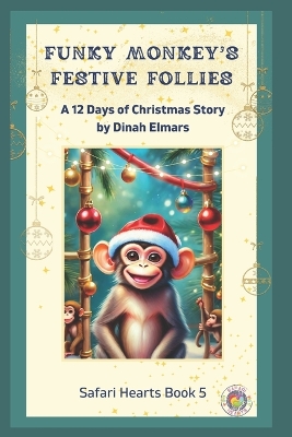 Funky Monkey's Festive Follies: A 12 Days of Christmas Story