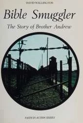 Bible Smuggler: Story of Brother Andrew
