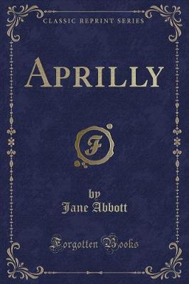Aprilly (Classic Reprint)