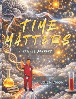 Time Matters: A Healing Journey