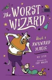 The Worst Wizard: Awkward Magic: The Worst Wizard 1
