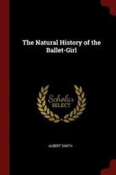The Natural History of the Ballet-Girl