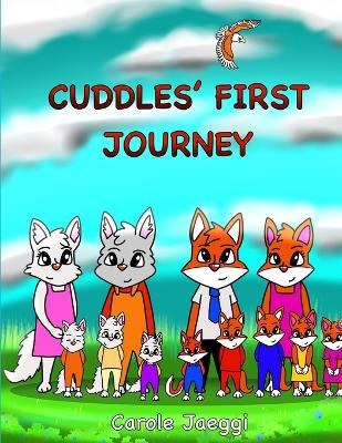 Cuddles' First Journey: Cuddles The Little Red Fox Series