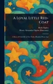 A Loyal Little Red-Coat
