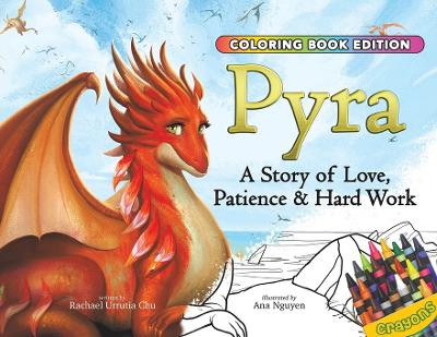 Pyra: A Story of Love, Patience & Hard Work, Coloring Book Edition