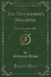 The Gentleman's Magazine, Vol. 255: July to December 1885 (Classic Reprint)