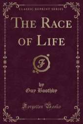 The Race of Life (Classic Reprint)