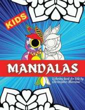 Mandala Coloring book for KIDS: Beautiful Big Mandalas to color, Beginners Mandala Collection, Fun, Easy, For Kids Ages 4-7, 8-12