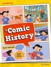Readerful Independent Library: Oxford Reading Level 12: A Comic History