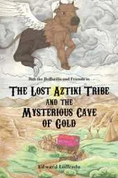 The Lost Aztiki Tribe and the Mysterious Cave of Gold
