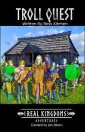 Troll Quest: Real Kingdoms Adventures Book 1