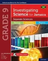 Investigating Science for Jamaica: Separate Science: Biology Chemistry Physics Student Book: Grade 9