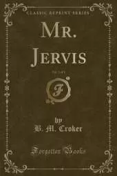 Mr. Jervis, Vol. 2 of 3 (Classic Reprint)