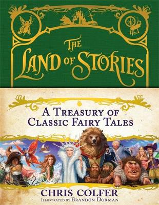 The Land of Stories: A Treasury of Classic Fairy Tales