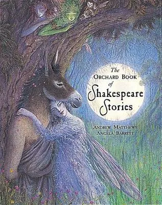The Orchard Book Of Classic Shakespeare Stories