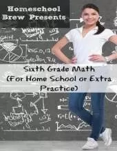 Sixth Grade Math: (For Homeschool or Extra Practice)