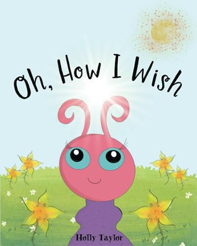 Oh, How I Wish