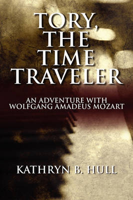 Tory, the Time Traveler: An Adventure with Wolfgang Amadeus Mozart