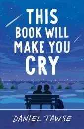 This Book Will Make You Cry: YA heart-wrenching queer summer romance perfect for fans of They Both Die at the End