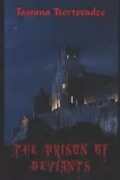 The Prison of Deviants