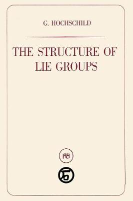 The Structure of Lie Groups